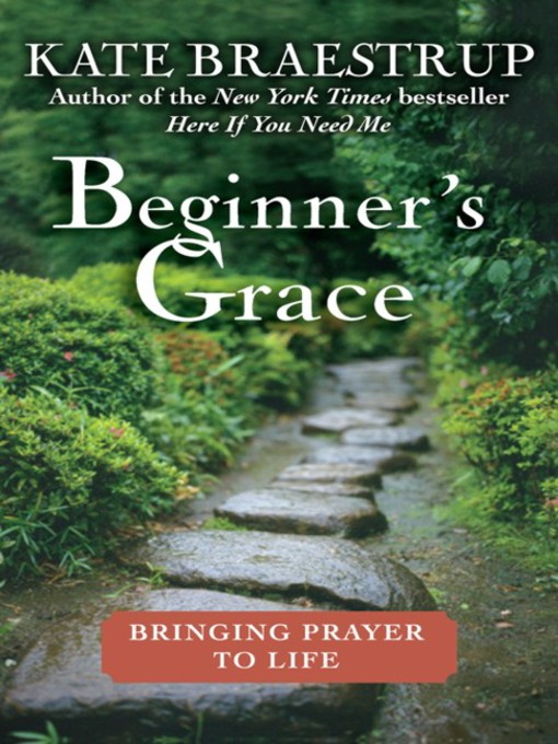 Title details for Beginner's Grace by Kate Braestrup - Wait list